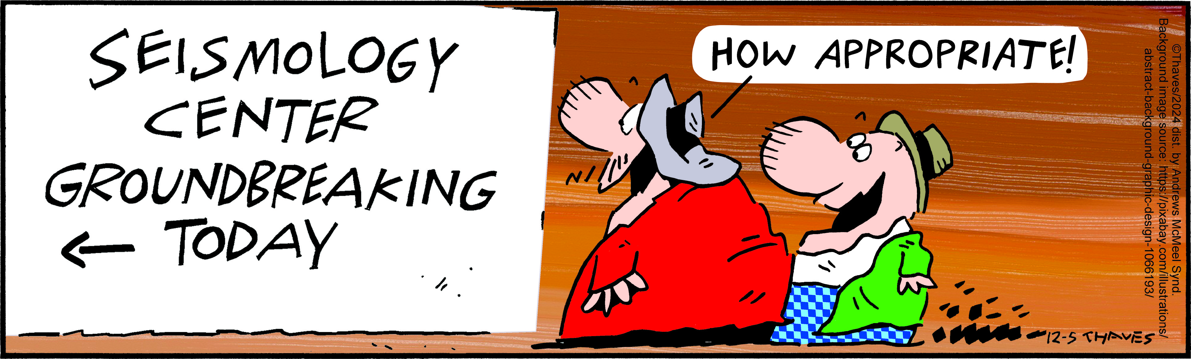 Cartoon depicting two characters in front of a sign announcing the groundbreaking of a Seismology Center. One character comments, 