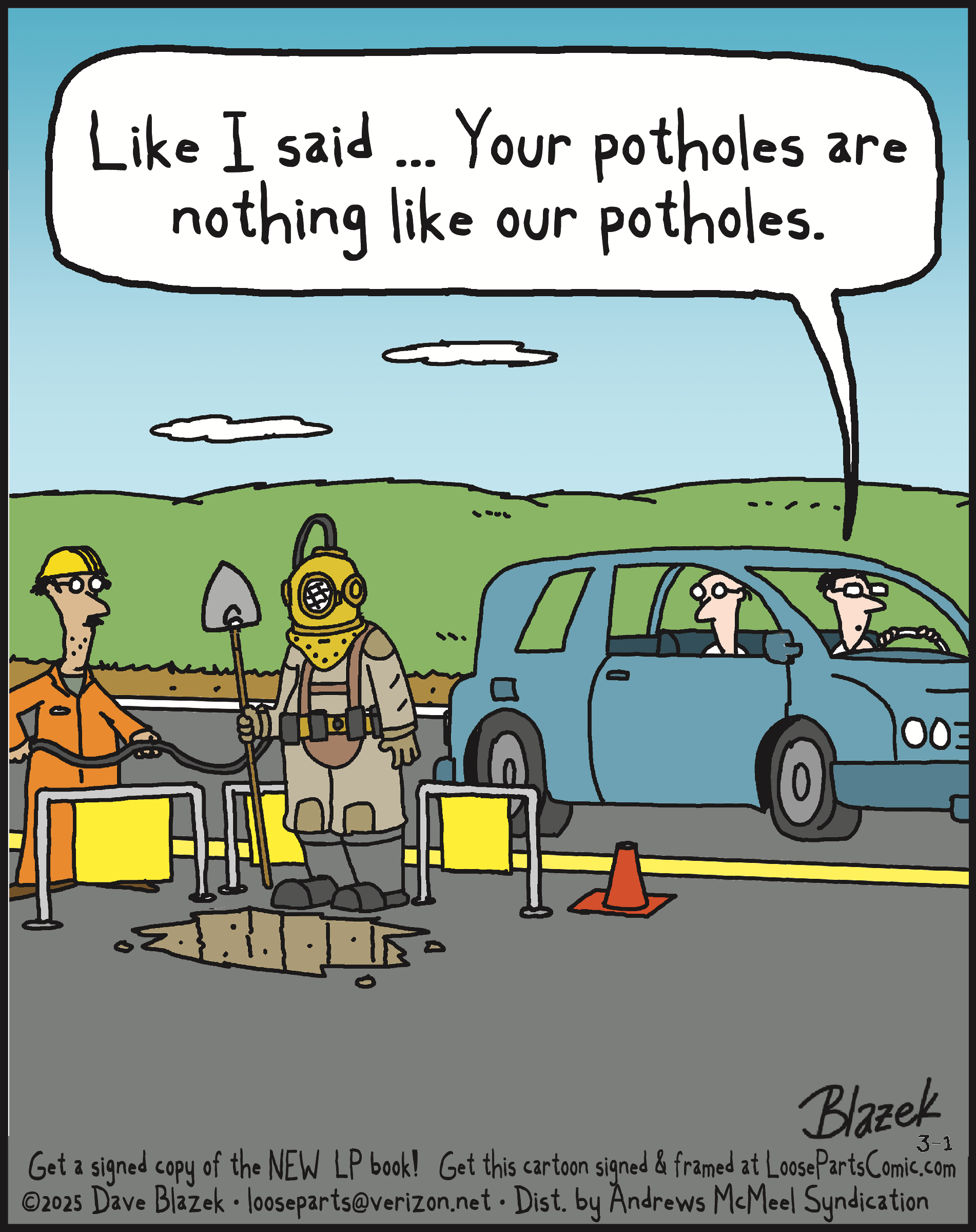 Cartoon depicting a road construction scene with two workers in safety gear and a driver in a car. One worker is in a gas mask near a large pothole, while the other gestures toward the car. The dialogue humorously contrasts the severity of potholes in different locations.