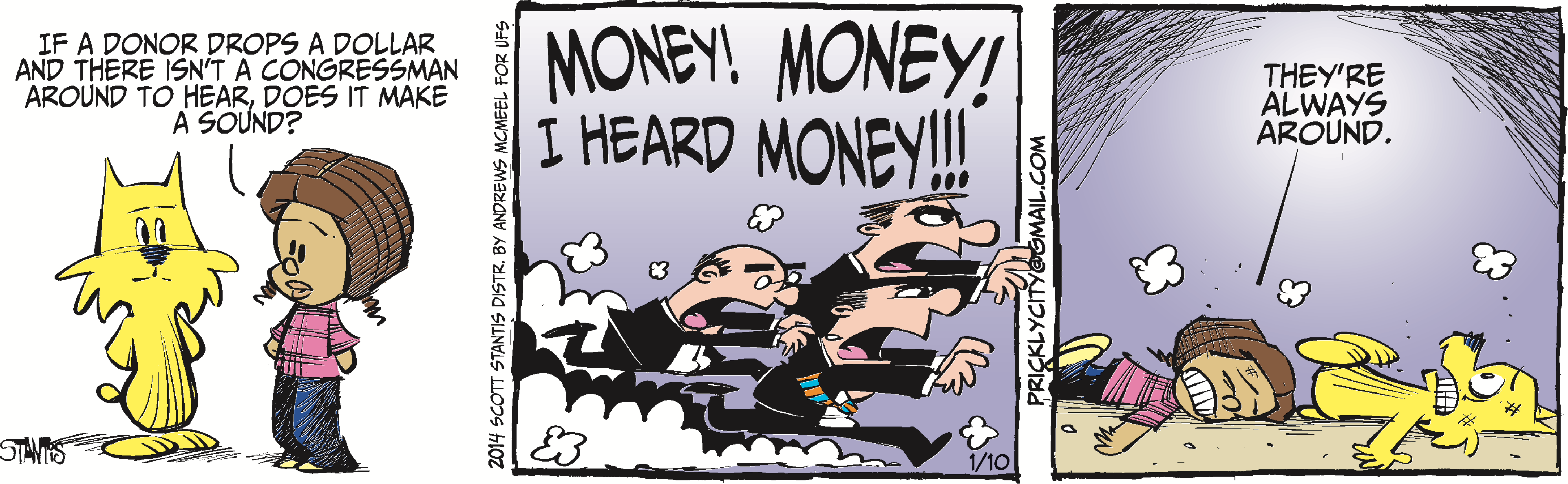 A cartoon featuring a yellow cat and a woman discussing the impact of money in politics, with the cat posing a rhetorical question about the sound of a dollar dropping if no congressman is present. In the second panel, men rush towards the sound of money, while the final panel humorously suggests that politicians are always around to hear it.