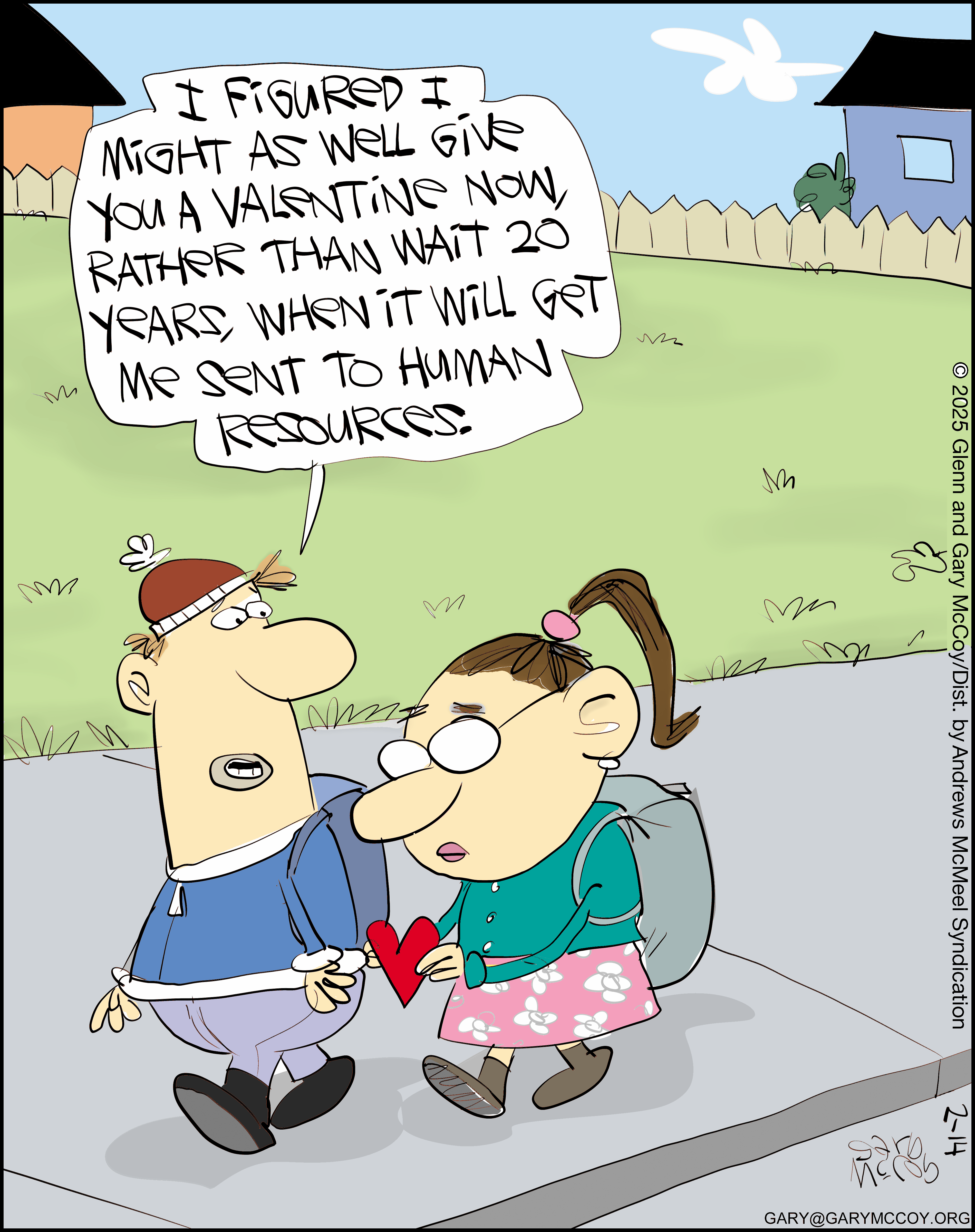 Cartoon depicting two children walking on a sidewalk; one boy humorously offers a valentine to a girl, suggesting he prefers to give it now rather than risk future consequences. The scene is set in a suburban neighborhood with a house and fence in the background.