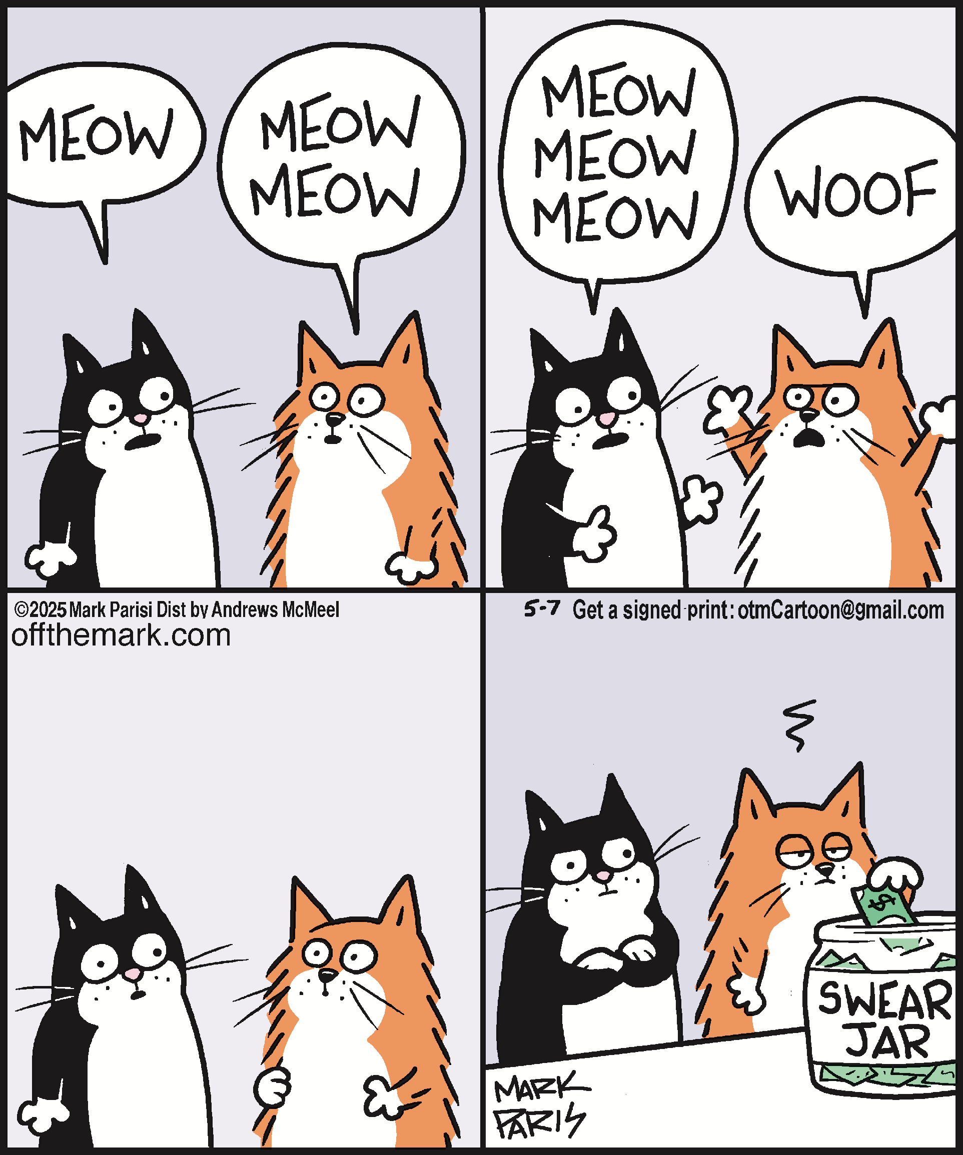 A humorous comic strip featuring two cats and a dog. The cats are engaged in a conversation with speech bubbles saying 