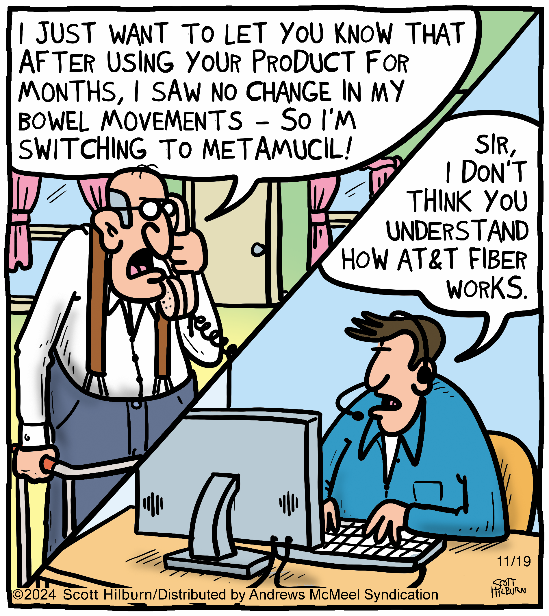 Cartoon depicting a humorous phone conversation between an elderly man and a customer service representative. The man expresses dissatisfaction with a product's effect on his bowel movements, mentioning he will switch to Metamucil, while the representative tries to clarify a misunderstanding about AT&T Fiber services.