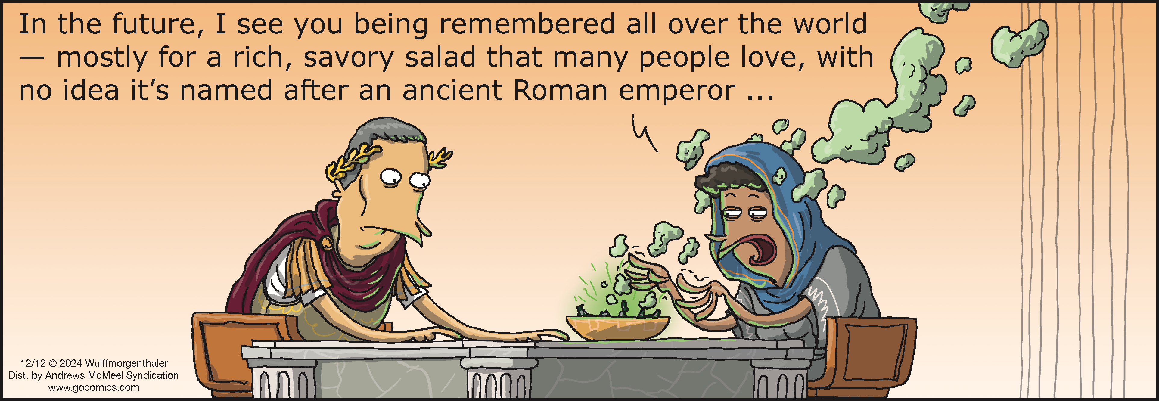 Cartoon depicting a Roman emperor and a man discussing a famous salad named after the emperor, highlighting its popularity and the humorous disconnect about its historical origins. The emperor is portrayed with a laurel crown, while the other character appears surprised by the salad's fame.